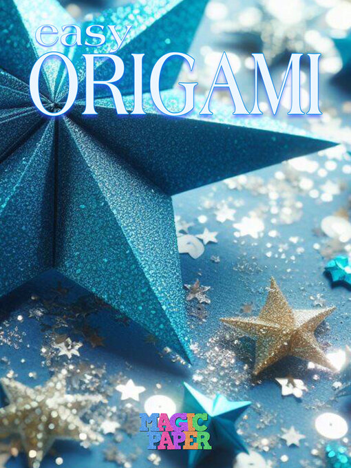 Title details for Easy ORIGAMI by MAGIC PAPER - Wait list